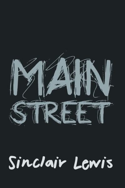 Cover for Sinclair Lewis · Main Street: Original and Unabridged (Pocketbok) (2014)