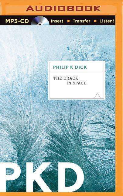 Cover for Philip K Dick · The Crack in Space (MP3-CD) (2015)