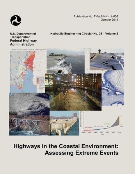 Cover for U S Department of Transportation · Highways in the Coastal Environment: Assessing Extreme Events (Paperback Book) (2015)
