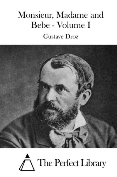 Cover for Gustave Droz · Monsieur, Madame and Bebe - Volume I (Paperback Book) (2015)