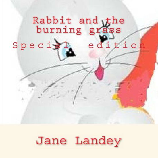 Cover for Jane Landey · Rabbit and the Burning Grass: Special Edition (Pocketbok) (2015)