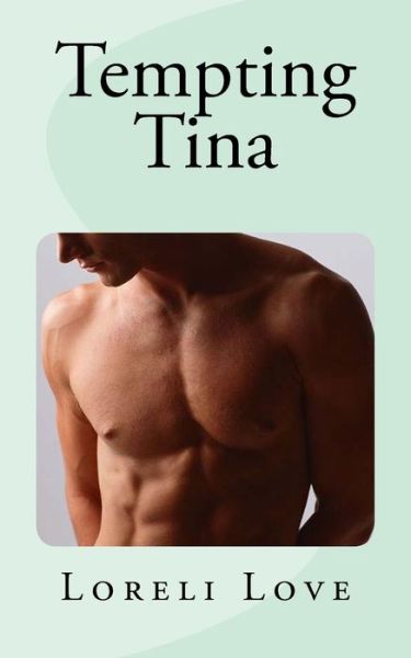 Loreli Love · Tempting Tina: an Impossible Erotic Romance (Paperback Book) (2015)