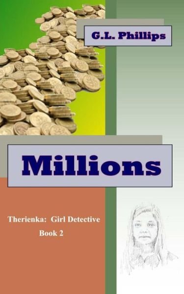 Cover for G L Phillips · Millions: Therienka: Girl Detective (Paperback Book) (2015)