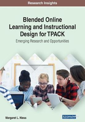 Cover for Margaret L. Niess · Blended Online Learning and Instructional Design for TPACK: Emerging Research and Opportunities (Paperback Book) (2019)