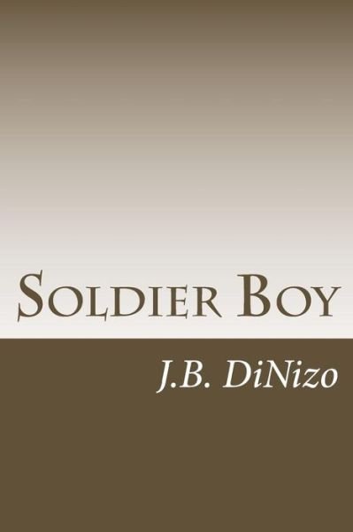Cover for J B Dinizo · Soldier Boy (Paperback Book) (2016)