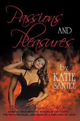 Cover for Katie Santee · Passions and Pleasures (Paperback Book) (2017)