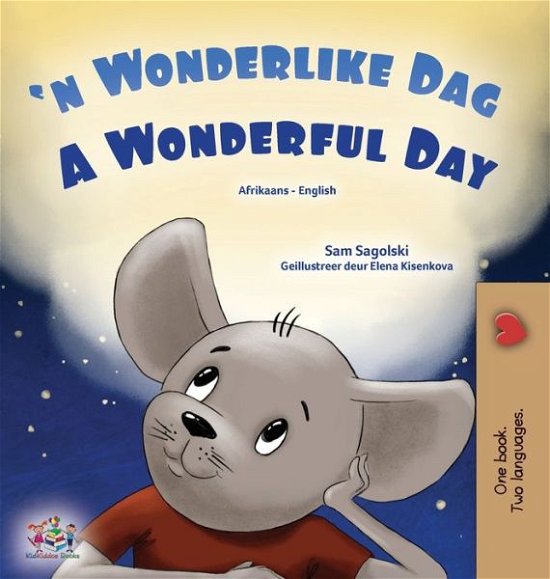 Cover for Kidkiddos Books · A Wonderful Day (Afrikaans English Bilingual Book for Kids) (Inbunden Bok) (2022)