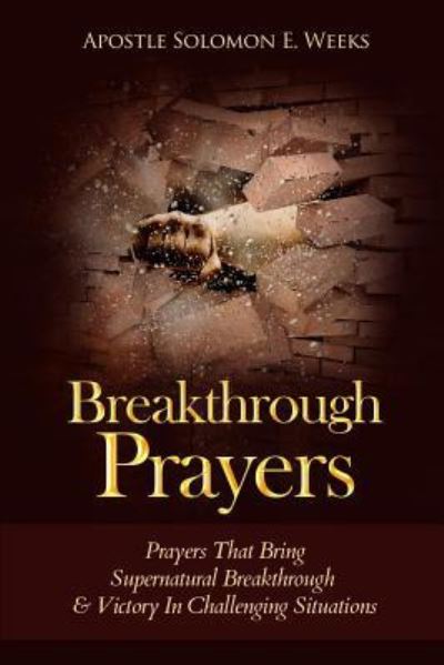 Cover for E Solomon Weeks · Breakthrough Prayers (Paperback Book) (2016)