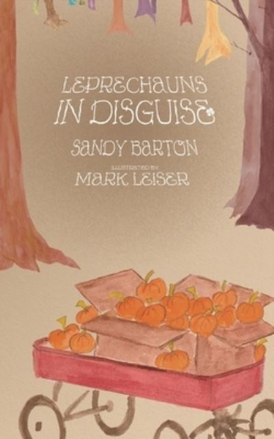 Cover for Sandy Barton · Leprechauns in Disguise : A Halloween to Remember (Paperback Book) (2016)