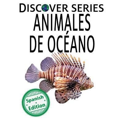 Animales de Oceano - Xist Publishing - Kirjat - Xist Publishing - 9781532406973 - perjantai 1. kesäkuuta 2018