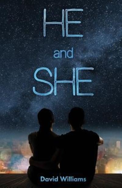 HE and SHE - David Williams - Books - Createspace Independent Publishing Platf - 9781537159973 - August 27, 2016