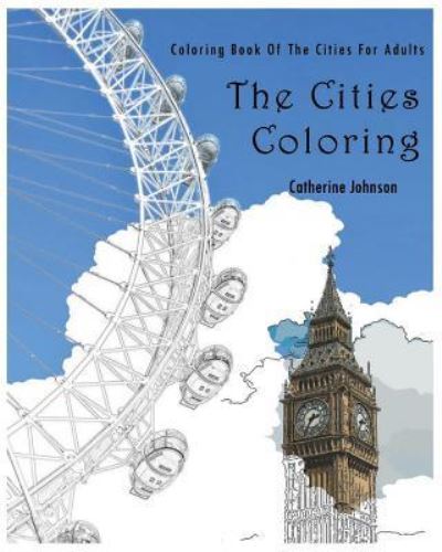 Cover for Catherine Johnson · The Cities Coloring (Pocketbok) (2016)