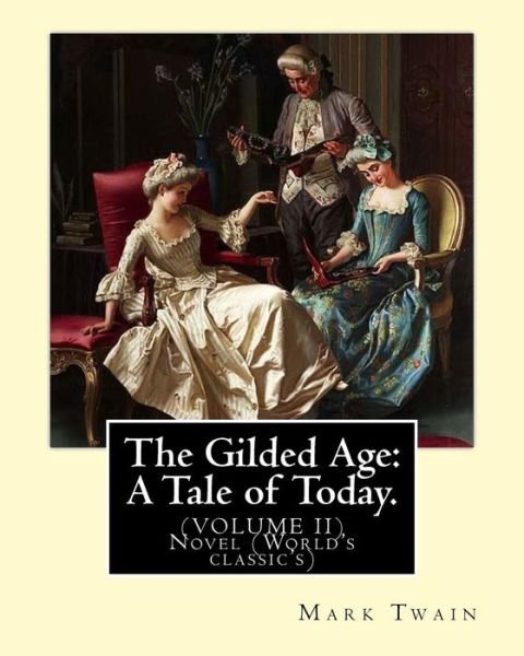 Cover for Charles Dudley Warner · The Gilded Age (Paperback Book) (2016)