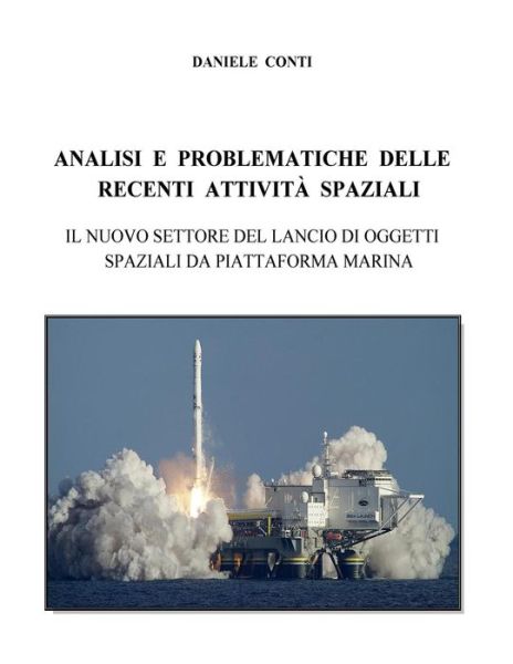 Cover for Daniele Conti · Analisi E Problematiche Delle Recenti Attivita' Spaziali (Pocketbok) (2015)