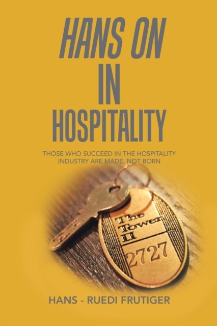 Cover for Hans - Ruedi Frutiger · Hans on in Hospitality (Paperback Book) (2021)