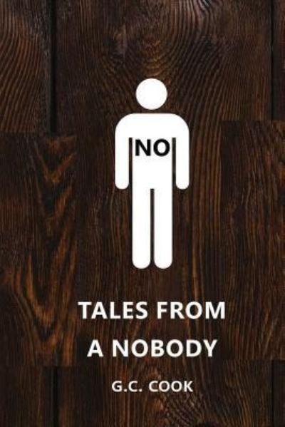 Cover for G C Cook · Tales from a Nobody (Paperback Book) (2017)