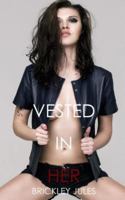 Cover for Brickley Jules · Vested In Her (Paperback Book) (2017)