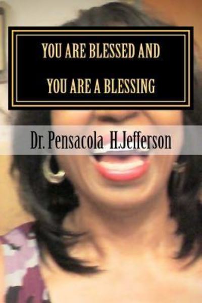 Cover for Pensacola Hellene Jefferson · You Are Blessed and You Are a Blessing (Paperback Book) (2017)