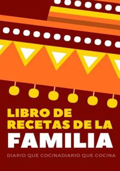 Libro de Recetas de la Familia - Elite Online Publishing - Kirjat - Createspace Independent Publishing Platf - 9781546931973 - keskiviikko 24. toukokuuta 2017