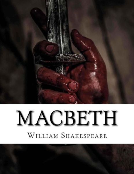 Macbeth - William Shakespeare - Books - Createspace Independent Publishing Platf - 9781548180973 - June 17, 2017