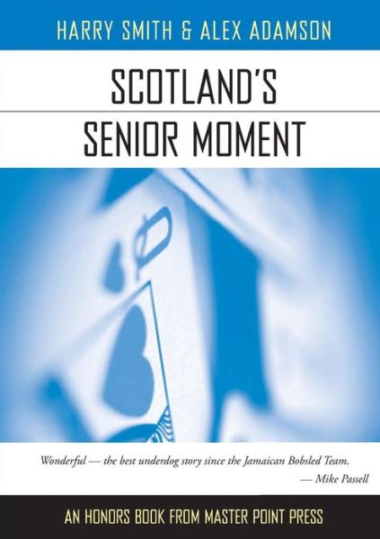 Scotland's Senior Moment - Alex Adamson - Books - Master Point Press - 9781554947973 - July 15, 2014