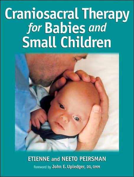 Cover for Etienne Peirsman · Craniosacral Therapy for Babies and Small Children (Paperback Book) (2006)