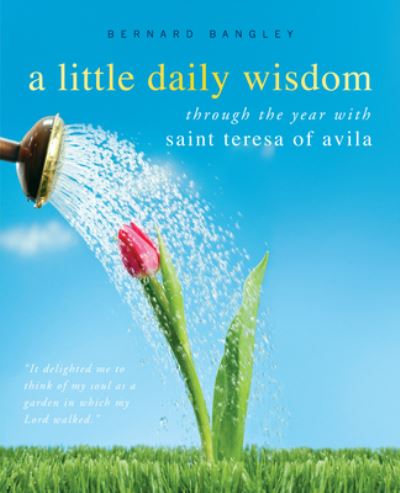 Cover for St. Teresa of Avila · A Little Daily Wisdom (Paperback Book) (2011)