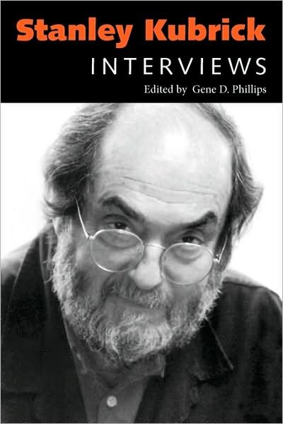 Stanley Kubrick: Interviews - Gene D. Phillips - Libros - University Press of Mississippi - 9781578062973 - 30 de enero de 2001