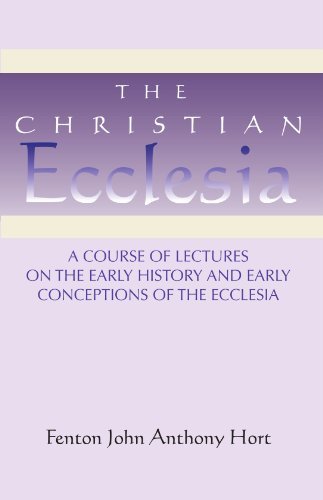 Cover for Fenton John Anthony Hort · The Christian Ecclesia: a Course of Lectures on the Early History and Early Conceptions of the Ecclesia and Four Sermons (Paperback Bog) (2001)