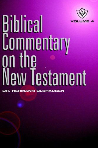 Cover for Hermann Olshausen · Biblical Commentary on the New Testament Vol. 4 (Hardcover Book) (1955)