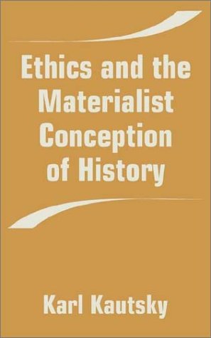 Cover for Karl Kautsky · Ethics and the Materialist Conception of History (Taschenbuch) (2002)