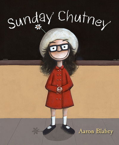 Cover for Aaron Blabey · Sunday Chutney (N/A) [1st U.S. edition] (2009)