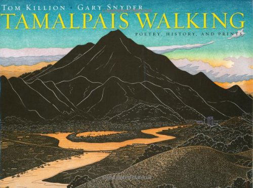 Cover for Tom Killion · Tamalpais Walking: Poetry, History, and Prints (Hardcover Book) [First edition] (2010)