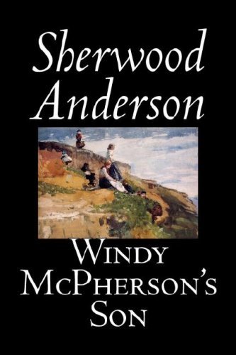 Cover for Sherwood Anderson · Windy Mcpherson's Son (Paperback Book) (2006)