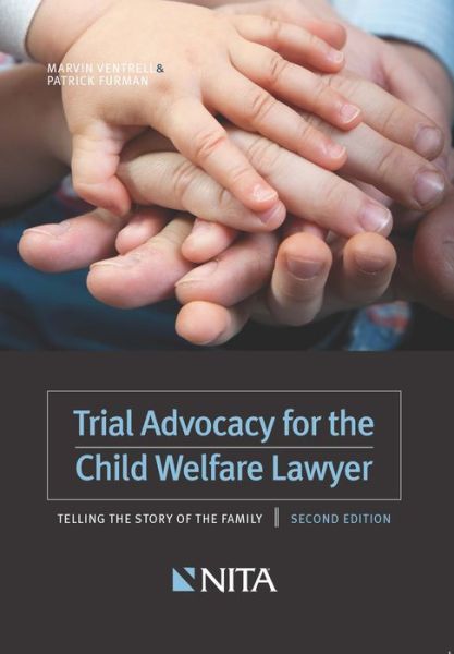 Cover for Marvin R. Ventrell · Trial Advocacy for the Child Welfare Lawyer (Book) (2017)