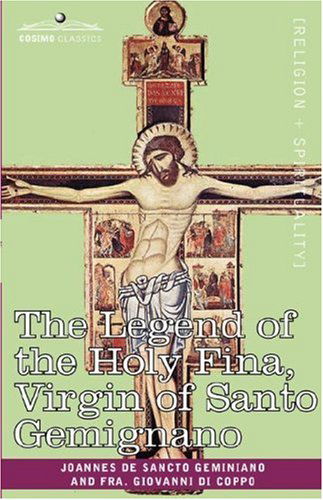 Cover for Joannes De Sancto Geminiano · The Legend of the Holy Fina, Virgin of Santo Gemignano (Paperback Book) (2007)