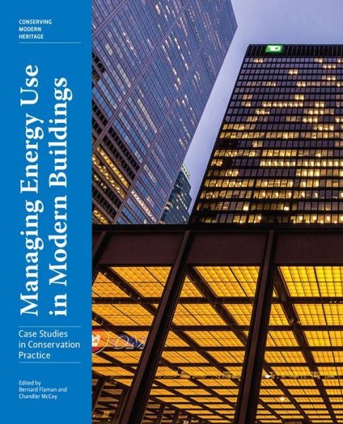 Cover for Bernard Flaman · Managing Energy Use in Modern Buildings - Case Studies in Conservation Practice - Getty Publications - (Paperback Book) (2021)
