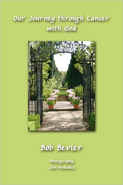 Cover for Bob Bevier · Our Journey Through Cancer with God (Paperback Book) (2008)