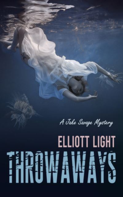 Cover for Elliott Light · Throwaways (Book) (2023)