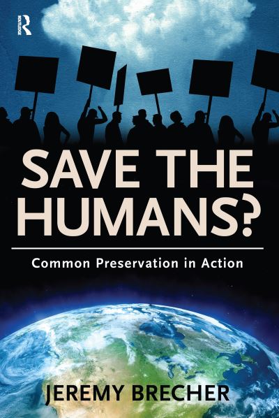 Cover for Jeremy Brecher · Save the Humans?: Common Preservation in Action (Paperback Book) (2011)