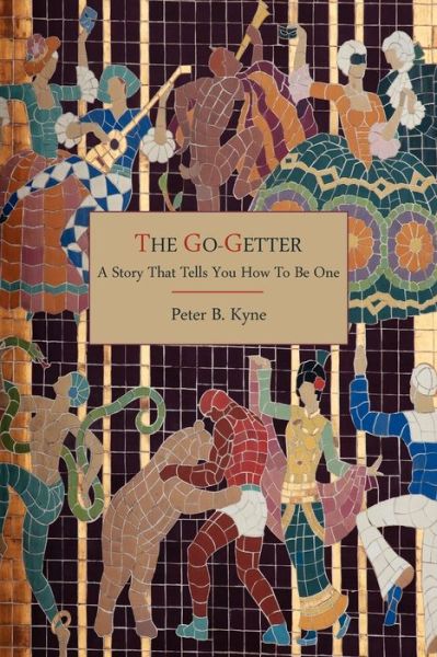 Cover for Peter B Kyne · The Go-Getter (Paperback Book) (2011)