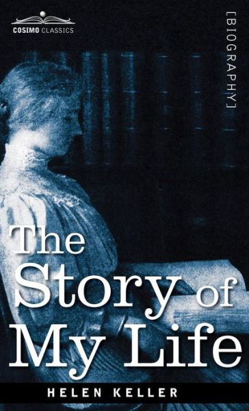 Cover for Helen Keller · The Story of My Life (Hardcover Book) [Reprint edition] (2010)