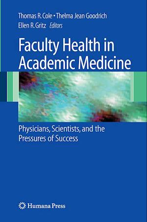 Cover for Faculty Health in Academic Medicine: Physicians, Scientists, and the Pressures of Success (Paperback Book) [Softcover reprint of hardcover 1st ed. 2009 edition] (2010)