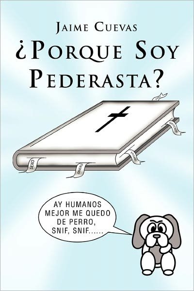 Cover for Jaime Cuevas · Porque Soy Pederasta? (Paperback Bog) [Spanish edition] (2011)
