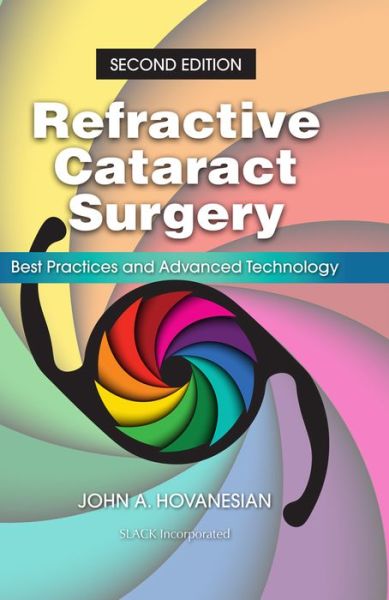 Cover for John Hovanesian · Refractive Cataract Surgery: Best Practices and Advanced Technology (Hardcover Book) (2017)