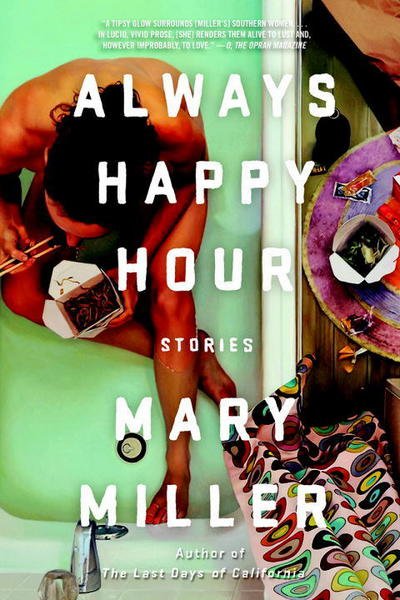 Cover for Mary Miller · Always Happy Hour: Stories (Paperback Book) (2018)