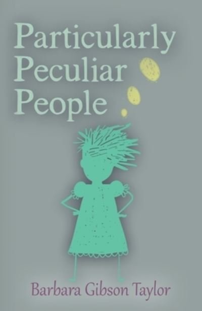 Cover for Barbara Gibson Taylor · Particularly Peculiar People (Paperback Book) (2018)