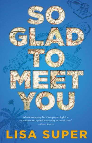 So Glad to Meet You - Lisa Super - Książki - Diversion Books - 9781635763973 - 16 sierpnia 2018