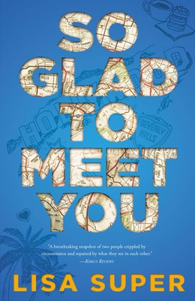 So Glad to Meet You - Lisa Super - Books - Diversion Books - 9781635763973 - July 31, 2018