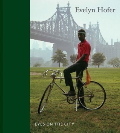 Cover for Evelyn Hofer: Eyes on the City (Hardcover Book) (2023)